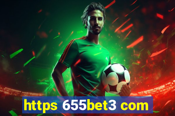 https 655bet3 com